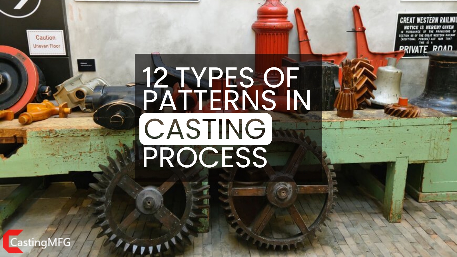 12 Types of Patterns in Casting Process